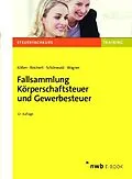 E-Book (pdf) Fallsammlung Körperschaftsteuer und Gewerbesteuer von Josef Köllen, Gudrun Reichert, Stefan Schönwald