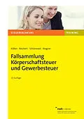 E-Book (pdf) Fallsammlung Körperschaftsteuer und Gewerbesteuer von Josef Köllen, Gudrun Reichert, Stefan Schönwald