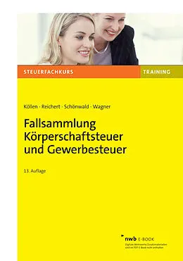 E-Book (pdf) Fallsammlung Körperschaftsteuer und Gewerbesteuer von Josef Köllen, Gudrun Reichert, Stefan Schönwald