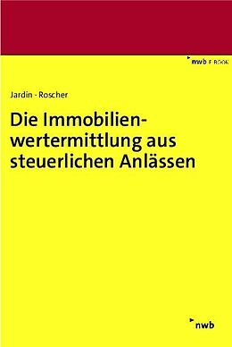 E-Book (pdf) Die Immobilienwertermittlung aus steuerlichen Anlässen von Andreas Jardin, Michael Roscher