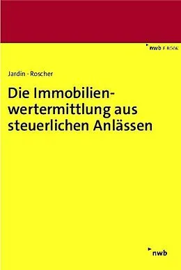 E-Book (pdf) Die Immobilienwertermittlung aus steuerlichen Anlässen von Andreas Jardin, Michael Roscher