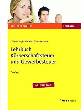 E-Book (pdf) Lehrbuch Körperschaftsteuer und Gewerbesteuer von Josef Köllen, Elmar Vogl, Edmund Wagner