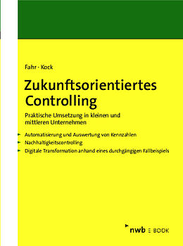 E-Book (pdf) Zukunftsorientiertes Controlling von Florian Fahr, Lucas Kock