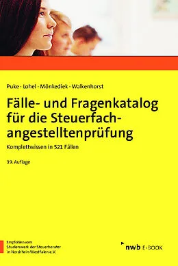 E-Book (pdf) Fälle- und Fragenkatalog für die Steuerfachangestelltenprüfung von Michael Puke, Jens Lohel, Peter Mönkediek