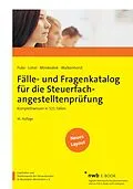 E-Book (pdf) Fälle- und Fragenkatalog für die Steuerfachangestelltenprüfung von Michael Puke, Jens Lohel, Peter Mönkediek