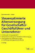 E-Book (pdf) Steueroptimierte Altersversorgung für Gesellschafter-Geschäftsführer und Unternehmer von Thomas Dommermuth, Ralf Linden