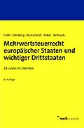 E-Book (pdf) Mehrwertsteuerrecht europäischer Staaten und wichtiger Drittstaaten von Matthias Feldt, Diana Ellenberg, Erik Brutscheidt