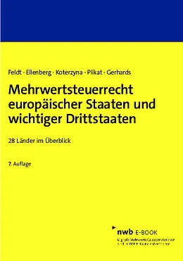 E-Book (pdf) Mehrwertsteuerrecht europäischer Staaten und wichtiger Drittstaaten von Matthias Feldt, Diana Ellenberg, Marc R. Plikat