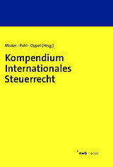 E-Book (pdf) Kompendium Internationales Steuerrecht von Lars Micker, Carsten Pohl, Florian Oppel