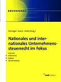 E-Book (pdf) Nationales und internationales Unternehmenssteuerrecht im Fokus von Arne Schnitger, Stephan Rasch, Florian Holle