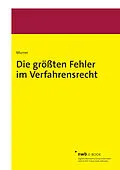 E-Book (pdf) Die größten Fehler im Verfahrensrecht von Georg Junior Murrer