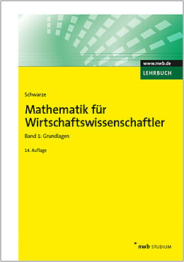 Kartonierter Einband Mathematik für Wirtschaftswissenschaftler, Band 1 von Jochen Schwarze