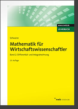 Kartonierter Einband Mathematik für Wirtschaftswissenschaftler, Band 2 von Jochen Schwarze