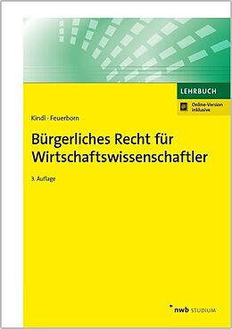 Set mit div. Artikeln (Set) Bürgerliches Recht für Wirtschaftswissenschaftler von Johann Kindl, Andreas Feuerborn