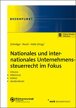 Set mit div. Artikeln (Set) Nationales und internationales Unternehmenssteuerrecht im Fokus von Arne Schnitger, Stephan Rasch, Florian Holle