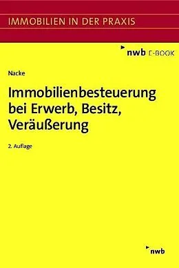 E-Book (pdf) Immobilienbesteuerung bei Erwerb, Besitz, Veräußerung von Alois Th. Nacke