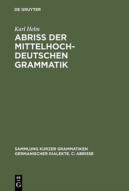 Fester Einband Abriß der mittelhochdeutschen Grammatik von Karl Helm