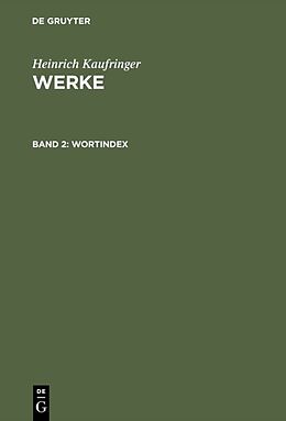 Fester Einband Heinrich Kaufringer: Werke / Wortindex von Heinrich Kaufringer