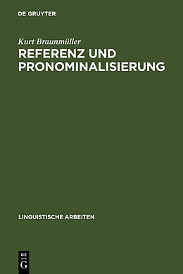 Fester Einband Referenz und Pronominalisierung von Kurt Braunmüller