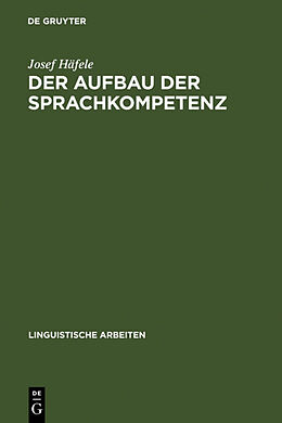 Fester Einband Der Aufbau der Sprachkompetenz von Josef Häfele