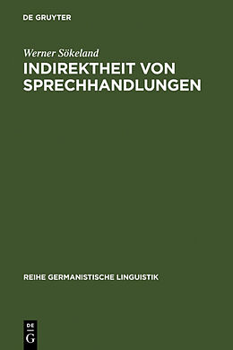 Fester Einband Indirektheit von Sprechhandlungen von Werner Sökeland