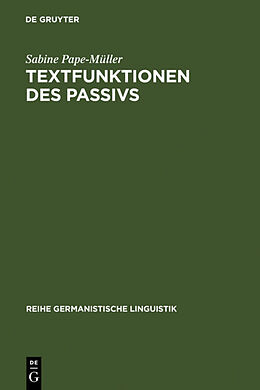 Fester Einband Textfunktionen des Passivs von Sabine Pape-Müller