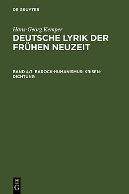Fester Einband Hans-Georg Kemper: Deutsche Lyrik der frühen Neuzeit / Barock-Humanismus: Krisen-Dichtung von Hans-Georg Kemper