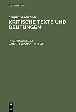 Fester Einband Ferdinand von Saar: Kritische Texte und Deutungen / Seligmann Hirsch von 