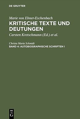 Fester Einband Marie von Ebner-Eschenbach: Kritische Texte und Deutungen / Autobiographische Schriften I von Christa Maria Schmidt