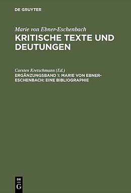 Fester Einband Marie von Ebner-Eschenbach: Kritische Texte und Deutungen / Marie von Ebner-Eschenbach: Eine Bibliographie von 