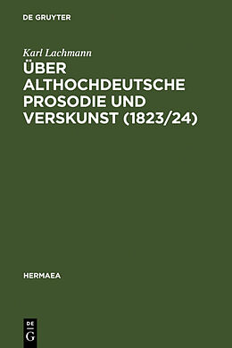 Fester Einband Über althochdeutsche Prosodie und Verskunst (1823/24) von Karl Lachmann