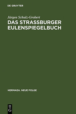Fester Einband Das Straßburger Eulenspiegelbuch von Jürgen Schulz-Grobert