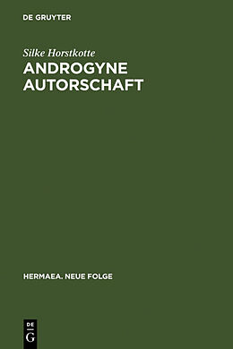 Fester Einband Androgyne Autorschaft von Silke Horstkotte