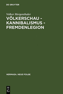 Fester Einband Völkerschau - Kannibalismus - Fremdenlegion von Volker Mergenthaler