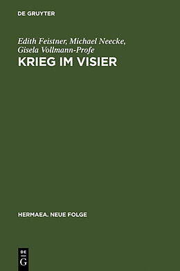 Fester Einband Krieg im Visier von Edith Feistner, Michael Neecke, Gisela Vollmann-Profe