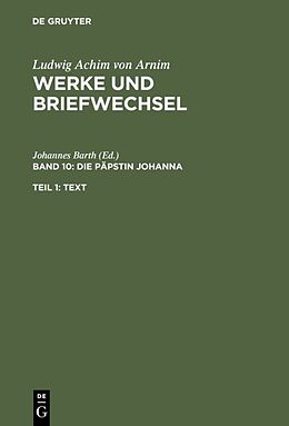 Fester Einband Ludwig Achim von Arnim: Werke und Briefwechsel / Die Päpstin Johanna von 