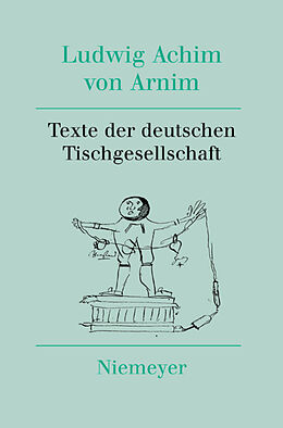 Fester Einband Ludwig Achim von Arnim: Werke und Briefwechsel / Texte der deutschen Tischgesellschaft von 