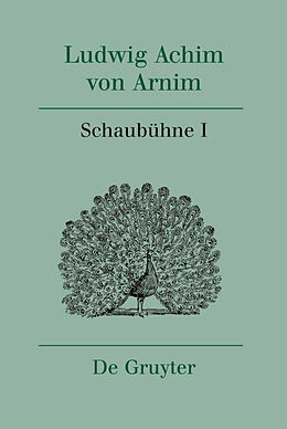 Fester Einband Ludwig Achim von Arnim: Werke und Briefwechsel / Schaubühne I von Ludwig Achim von Arnim