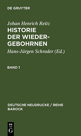 Fester Einband Historie Der Wiedergebohrnen von Johan Henrich Reitz