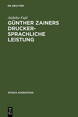 Fester Einband Günther Zainers druckersprachliche Leistung von Akihiko Fujii