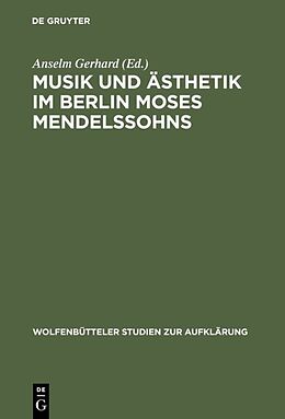 Fester Einband Musik und Ästhetik im Berlin Moses Mendelssohns von 