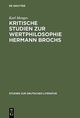 Fester Einband Kritische Studien zur Wertphilosophie Hermann Brochs von Karl Menges