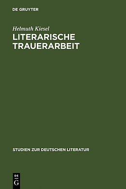 Fester Einband Literarische Trauerarbeit von Helmuth Kiesel