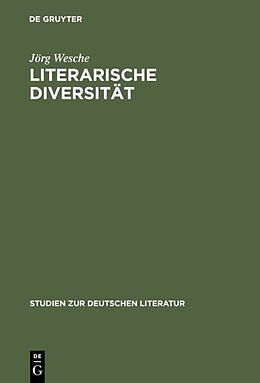 Fester Einband Literarische Diversität von Jörg Wesche