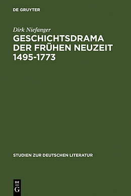 Fester Einband Geschichtsdrama der Frühen Neuzeit 1495-1773 von Dirk Niefanger