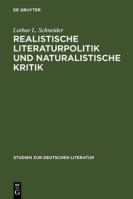 Fester Einband Realistische Literaturpolitik und naturalistische Kritik von Lothar L. Schneider