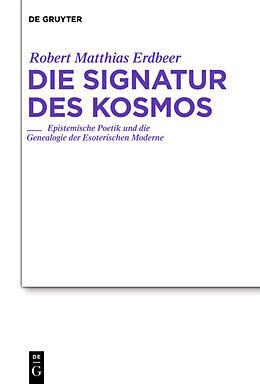 Kartonierter Einband Die Signatur des Kosmos von Robert Matthias Erdbeer