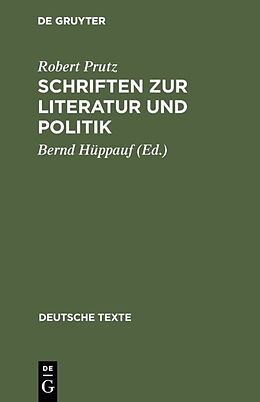 Fester Einband Schriften zur Literatur und Politik von Robert Prutz