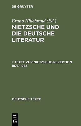 Fester Einband Nietzsche und die deutsche Literatur / Texte zur Nietzsche-Rezeption 18731963 von 