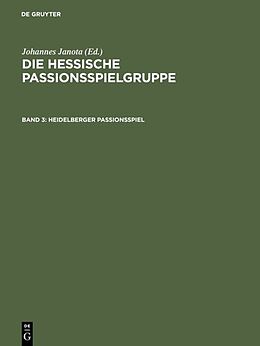 Fester Einband Die Hessische Passionsspielgruppe / Heidelberger Passionsspiel von 